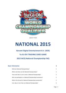 NATIONAL 2015 Konami Digital Entertainment B.V. (KDE) Yu-Gi-Oh! TRADING CARD GAME 2015 WCQ National Championship FAQ  Basic Information