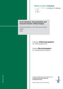 Fiscal Federalism, Decentralization and Economic Growth: A Meta-Analysis Tushyanthan Baskaran, Lars P. Feld und Jan SchnellenbachFreiburger Diskussionspapiere