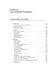 Chapter 38  The LOESS Procedure Chapter Table of Contents OVERVIEW . . . . . . . . . . . . . . . . . . . . . . . . . . . . . . . . . . . 1855