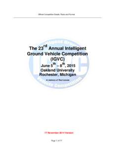 Official Competition Details, Rules and Format  rd The 23 Annual Intelligent Ground Vehicle Competition