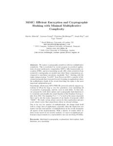 MiMC: Efficient Encryption and Cryptographic Hashing with Minimal Multiplicative Complexity Martin Albrecht1 , Lorenzo Grassi3 , Christian Rechberger2,3 , Arnab Roy2 , and Tyge Tiessen2 1