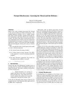 Format Obsolescence: Assessing the Threat and the Defenses David S. H. Rosenthal Stanford University Libraries, CA Abstract Much of the work in digital preservation has focused