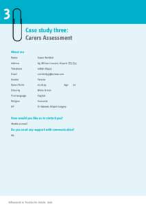 3 Case study three: Carers Assessment About me Name