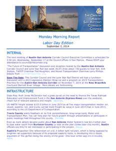 Monday Morning Report Labor Day Edition September 2, 2014 INTERNAL The next meeting of Austin-San Antonio Corridor Council Executive Committee is scheduled for