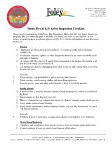Home Fire & Life Safety Inspection Checklist Thank you for participating in the Foley Fire Department Home Fire and Life Safety Inspection program. The goal of this program is to make your home safe from fire and injurie