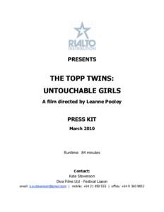 PRESENTS  THE TOPP TWINS: UNTOUCHABLE GIRLS A film directed by Leanne Pooley