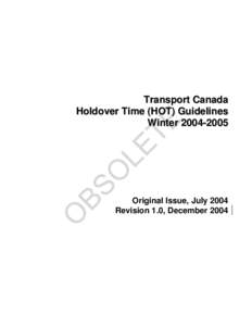 Transport Canada Holdover Time (HOT) Guidelines Winter[removed]Original Issue, July 2004 Revision 1.0, December 2004