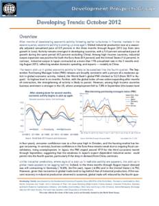Developing Trends: October 2012 Overview After months of decelerating economic activity following earlier turbulence in financial markets in the second quarter, economic activity is picking up once again. Global industri
