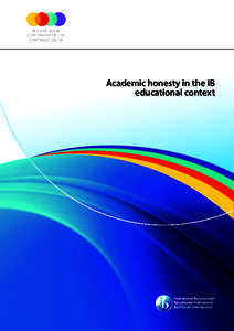 Academic honesty in the IB educational context Academic honesty in the IB educational context