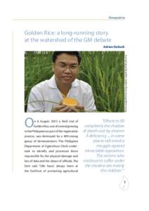Viewpoints  Golden Rice: a long-running story at the watershed of the GM debate Adrian Dubock Humanitarian Board for Golden Rice/www.goldenrice.org