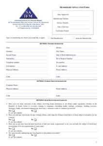 MEMBERSHIP APPLICATION FORM  Date Approved: Membership Number: SOUTH AFRICAN INSTITUTE OF FINANCIAL MARKETS 18 The Woodlands Office Park, Western Service Rd, Woodmead