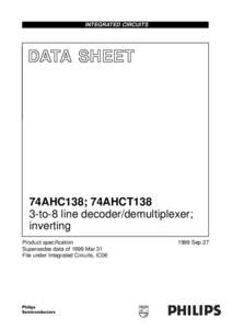 INTEGRATED CIRCUITS  DATA SHEET 74AHC138; 74AHCT138 3-to-8 line decoder/demultiplexer;