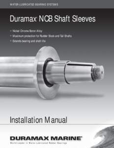 WATER-LUBRICATED BEARING SYSTEMS  Duramax NCB Shaft Sleeves ®  쑲