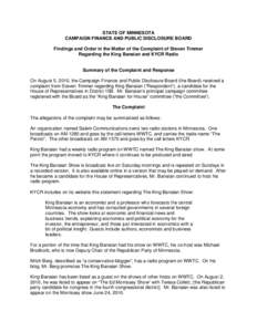 STATE OF MINNESOTA CAMPAIGN FINANCE AND PUBLIC DISCLOSURE BOARD Findings and Order in the Matter of the Complaint of Steven Timmer Regarding the King Banaian and KYCR Radio  Summary of the Complaint and Response