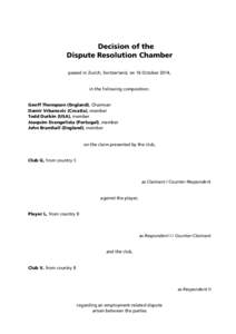 Decision of the Dispute Resolution Chamber passed in Zurich, Switzerland, on 16 October 2014, in the following composition: