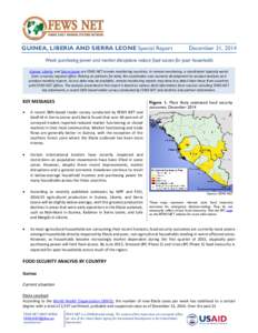 GUINEA, LIBERIA AND SIERRA LEONE Special Report  December 31, 2014 Weak purchasing power and market disruptions reduce food access for poor households Guinea, Liberia, and Sierra Leone are FEWS NET remote monitoring coun