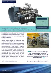 Siemens AG Receives Frost & Sullivan’s 2015 European Industrial Steam Turbine New Product Innovation Award Frost & Sullivan honors Siemens AG with its 2015 European New Product Innovation Award for the company’s inno