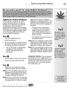 Permit for using Medical Marijuana  32 Do you need a permit for using Medical Marijuana? Have you tried all of the treatments available for HIV disease, but they haven’t worked