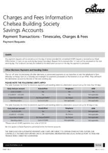 Charges and Fees Information Chelsea Building Society Savings Accounts Payment Transactions - Timescales, Charges & Fees Payment Requests