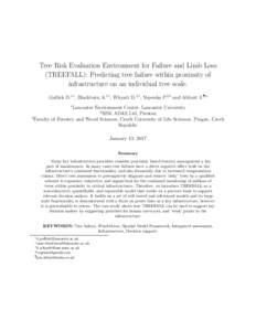 Tree Risk Evaluation Environment for Failure and Limb Loss (TREEFALL): Predicting tree failure within proximity of infrastructure on an individual tree scale. Gullick D.∗1 , Blackburn A.†1 , Whyatt D.‡1 , Vopenka P