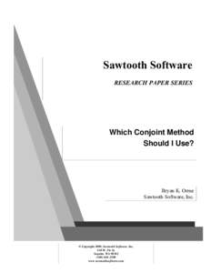 Sawtooth Software RESEARCH PAPER SERIES Which Conjoint Method Should I Use?