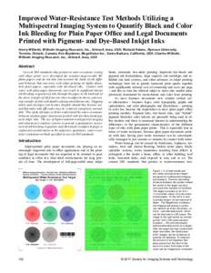 Improved Water-Resistance Test Methods Utilizing a Multispectral Imaging System to Quantify Black and Color Ink Bleeding for Plain Paper Office and Legal Documents Printed with Pigment- and Dye-Based Inkjet Inks Henry Wi