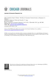 Journal of Consumer Research, Inc.  When Imitation Doesn’t Flatter: The Role of Consumer Distinctiveness in Responses to Mimicry Author(s): Katherine White and Jennifer J. Argo Reviewed work(s):