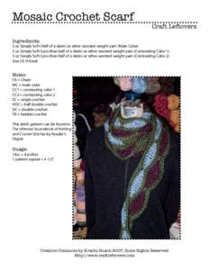 Mosaic Crochet Scarf  Craft Leftovers Ingredients: