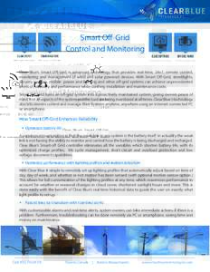 Smart Off-Grid Control and Monitoring Clear Blue’s Smart Off-Grid is advanced technology that provides real-time, 24x7, remote control, monitoring and management of wind and solar powered devices. With Smart Off-Grid, 