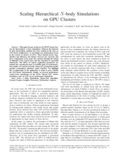 Scaling Hierarchical N -body Simulations on GPU Clusters Pritish Jetley† , Lukasz Wesolowski† , Filippo Gioachin† , Laxmikant V. Kal´e† and Thomas R. Quinn∗ † Department  of Computer Science