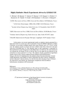 Highly Radiative Shock Experiments driven by GEKKO XII C. Michaut1, M. Koenig2, Y. Sakawa3, P. Barroso4, C.D. Gregory2, A. Dizière2, Y. Kuramitsu3, H. Takabe3, N. Ozaki5, J.M. Boudenne2, A. Ravasio2, S. Bouquet6) 1  LUT