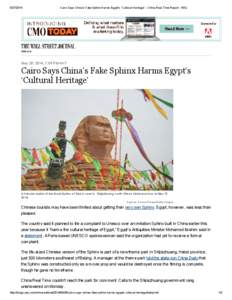 [removed]Cairo Says China’s Fake Sphinx Harms Egypt’s ‘Cultural Heritage’ - China Real Time Report - WSJ