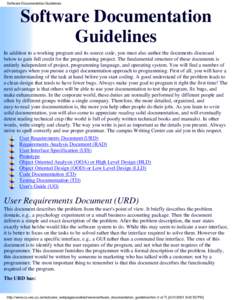 Software Documentation Guidelines  Software Documentation Guidelines In addition to a working program and its source code, you must also author the documents discussed below to gain full credit for the programming projec