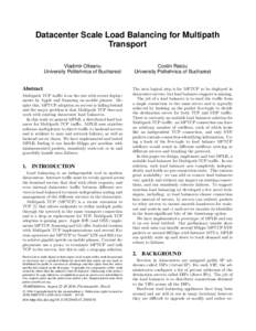 Datacenter Scale Load Balancing for Multipath Transport Vladimir Olteanu University Politehnica of Bucharest  Abstract