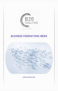 BUSINESS FEDERATIONS NEWS  APRIL 2015 EDITION BUSINESS FEDERATIONS NEWS - APRIL 2015 EDITION - 1