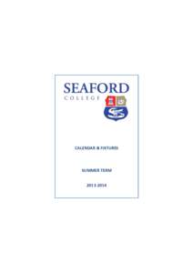 CALENDAR & FIXTURES  SUMMER TERM[removed]  SEAFORD COLLEGE