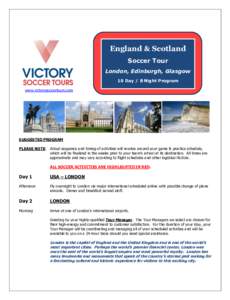 England & Scotland Soccer Tour London, Edinburgh, Glasgow 10 Day / 8 Night Program www.victorysoccertours.com