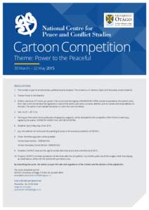 National Centre for Peace and Conflict Studies Cartoon Competition Theme: Power to the Peaceful 30 March – 22 May 2015