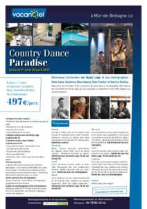 à Mûr-de-BretagneCountry Dance Paradise Entre le 1er et le 29 avril 2017