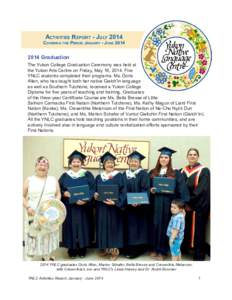 Activities Report - JulyCovering the Period January - JuneGraduation The Yukon College Graduation Ceremony was held at