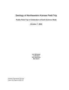 Geology of Northeastern Kansas Field Trip Public Field Trip in Celebration of Earth Science Week October 7, 2000 Jim McCauley Liz Brosius