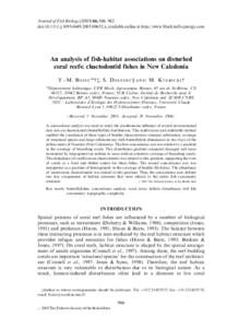Journal of Fish Biology, 966–982 doi:j00652.x, available online at http://www.blackwell-synergy.com An analysis of fish-habitat associations on disturbed coral reefs: chaetodontid fish