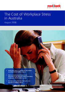 The Cost of Workplace Stress in Australia August 2008 •