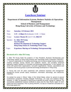 Luncheon Seminar Department of Information Systems, Business Statistics & Operations Management School of Business and Management Hong Kong University of Science and Technology Date: