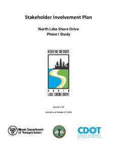 Stakeholder Involvement Plan North Lake Shore Drive Phase I Study Version 1.19 revised as of October 27, 2014