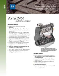 2009  A new, 4-cylinder engine that gives industrial OEMs another choice in selecting an engine that exactly meets their requirements.