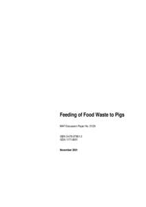 Feeding of Food Waste to Pigs MAF Discussion Paper No[removed]ISBN[removed]ISSN[removed]November 2001