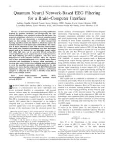 278  IEEE TRANSACTIONS ON NEURAL NETWORKS AND LEARNING SYSTEMS, VOL. 25, NO. 2, FEBRUARY 2014 Quantum Neural Network-Based EEG Filtering for a Brain–Computer Interface