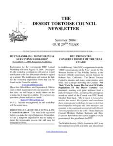 THE DESERT TORTOISE COUNCIL NEWSLETTER Summer 2004 OUR 29 TH YEAR Our Goal: To assure the continued survival of viable populations of the desert tortoise throughout its range .