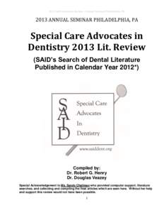 2013 SAID Literature Review – Annual Seminar Philadelphia, PA[removed]ANNUAL SEMINAR PHILADELPHIA, PA Special Care Advocates in Dentistry 2013 Lit. Review